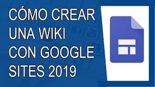 Cómo Crear una Wiki en Google Sites 2019 (Paso a Paso)