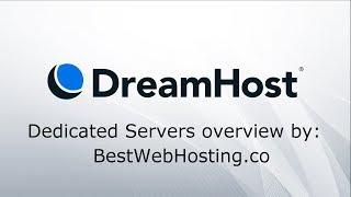DREAMHOST DEDICATED SERVERS - fully-managed, business class servers - overview by Best Web Hosting