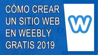 Cómo Crear Una Página Web Gratis en Español Paso a Paso 2019 (Con Weebly) - COMPLETO