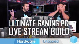 Live: Ultimate Gaming PC Build feat. Matt