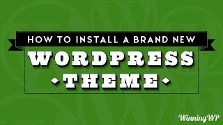 How To Install A Brand New WordPress Theme (Step by Step)