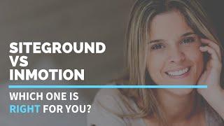 Siteground vs Inmotion: Which One Is The Best?
