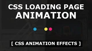 CSS Loading Page Animation Effects Tutorial - Html CSS Animation