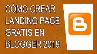 Cómo Hacer una Landing Page en Blogger 2019