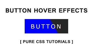 CSS BUTTON  HOVER EFFECT - Css3 Hover Effects - Pure CSS Tutorials