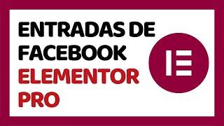 Cómo Insertar Publicaciones de Facebook en Elementor Pro 2023  CURSO DE ELEMENTOR PRO 2023 #12