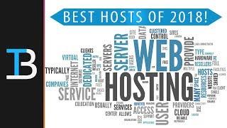 The Top 5 Best Web Hosts Of 2018 (The Top Web Hosting Companies Of 2018!)