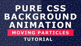 Pure CSS Background Particles Animation 2 - Without Javascript - CSS Animation Effects - Tutorial