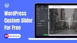 How To Create A Custom Slider In WordPress For Free? Borderless Elementor Tutorial