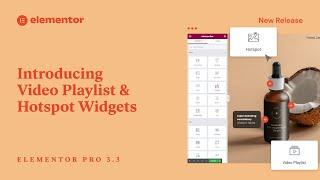 Introducing Elementor 3.3 Pro: Video Playlist & Hotspot Widgets!