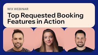 Wix | Webinar: Top Requested Booking Features in Action