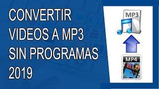 Cómo Convertir Vídeos a MP3 Sin Programas 2019