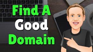 How to Find a Good Domain Name