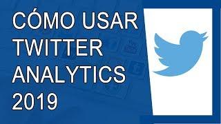 Cómo Usar Twitter Analytics en Español 2019 (Noviembre 2019)