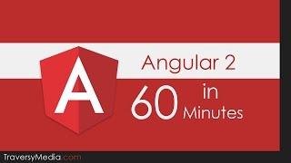 Angular 2 In 60 Minutes