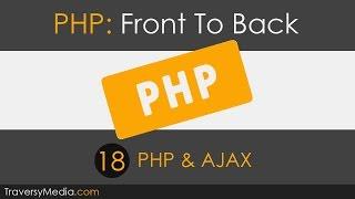 PHP Front To Back [Part 18] - PHP & AJAX