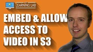Embed & Allow Access To Amazon S3 Video The Quick & Easy Way | WP Learning Lab