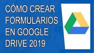 Cómo Crear Formularios en Google Drive 2019 (Google Forms)