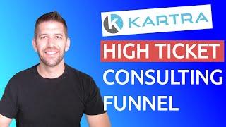Kartra Tutorial: Build a High-Ticket Consulting Funnel Step By Step (Premium Look & Feel)