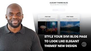 How to Style Your Divi Blog Page to Look Like Elegant Themes’ New Design