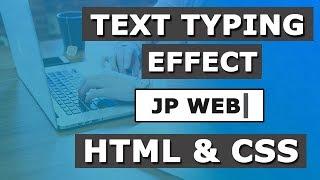 Text Typing Effect with Animations using HTML and CSS only | Website Tutorials