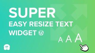 How to Add Resizable Text for Site Visitors in WordPress