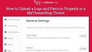 How to Upload a Logo and Favicon Properly in a MyThemeShop Theme HD
