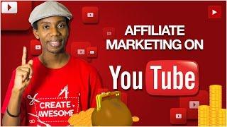 YouTube Money: How To Make Money on YouTube with Affiliate Marketing
