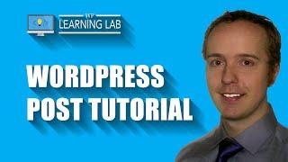 WordPress Post Tutorial - Creating WordPress Posts | WP Learning Lab