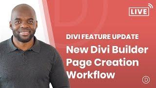 Divi Feature Update LIVE! The New Divi Builder Page Creation Workflow