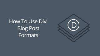 How to Use Divi Blog Post Formats