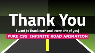 Pure CSS Infinite Road Animation Effects - Thank You All for 19k Subscribers