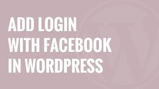 How to Add Login with Facebook in WordPress