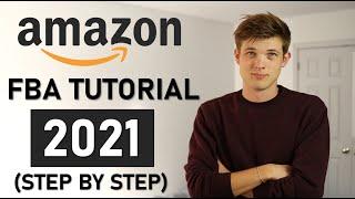 Amazon FBA For Beginners 2021 (Step by Step Tutorial)