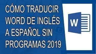 Cómo Traducir Word de Inglés a Español 2019 Sin Programas