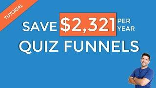 Save $2,321 per year with this effective quiz funnel tool