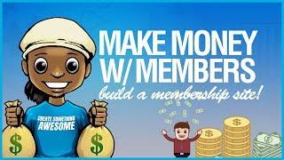 How to Make Money Online: How to Build a Membership Site