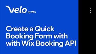 How to Create a Quick-Booking Form with the Wix Bookings API (Part 1/2) | Velo by Wix