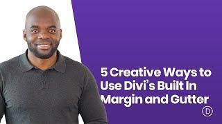 5 Creative Ways to Use Divi’s Built In Margin and Gutter Controls