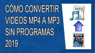 Cómo Convertir Videos MP4 a MP3 Sin Programas 2019