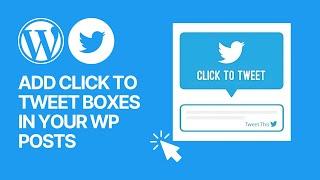 How To Add Click to Tweet Boxes in Your WordPress Posts For Free? Tutorial