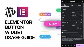 How To Use Button Widget in Elementor WordPress Plugin For Free: Tutorial